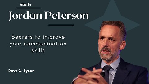 Secrets to improve your communication skills - Jordan Peterson