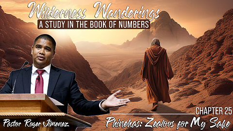 Phinehas: Zealous for My Sake (Numbers 25) | Pastor Roger Jimenez