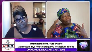 Diamond and Silk Chit Chat Live: Dr. Stella discusses her Plandemic Preparedness Kits 5/31/23