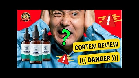 CORTEXI REVIEW || CORTEXI REVIEWS || (( DANGER )) CORTEXI SCAM?? CORTEXI Supplement