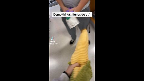 Dumb things friends do 🔥