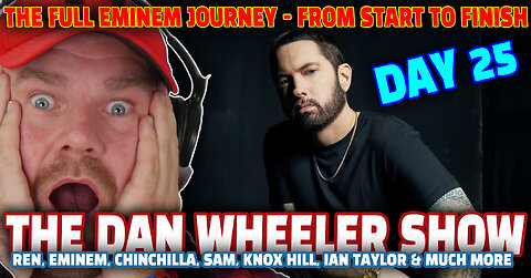 The full Eminem start to finish journey! Non stop music, laughter & Ren Music | The Dan Wheeler Show