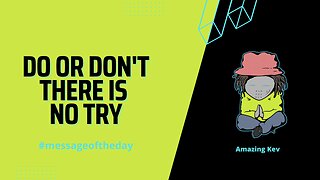 Do Or Don't There Is No Try #messageoftheday 20230129