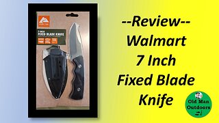 REVIEW: Walmart 7 Inch Fixed Blade Knife