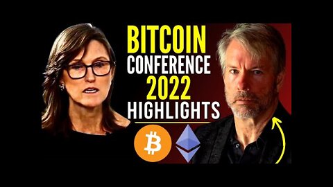 Bitcoin Conference 2022 Miami - Cathie Wood & Michael Saylor Highlights (SAVAGE)