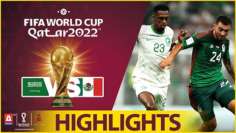 Highlights- Saudi Arabia vs Mexico - FIFA World Cup Qatar 2022™