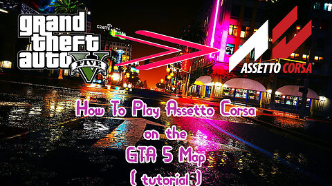 How to play on the GTA 5 map in Assetto Corsa (Free) **Tutorial**