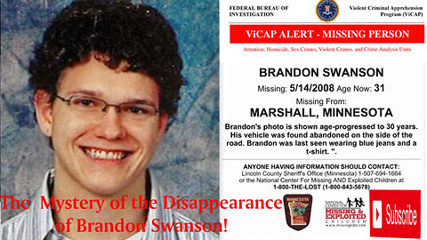 The mysterious disappearance of Brandon Swanson.
