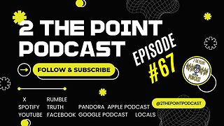 2 THE POINT PODCAST#67