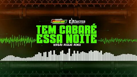 Nattan - Tem Cabaré Essa Noite Reggae Remix Master Produções