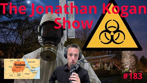 The Shocking Truth Behind Sudan's Seized Biolab: Uncovering the Potential Threat to Global Health | The Jonathan Kogan Show