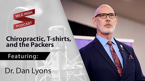 🎙️ Chiropractic, T-shirts, and the Packers – Dr. Dan Lyons