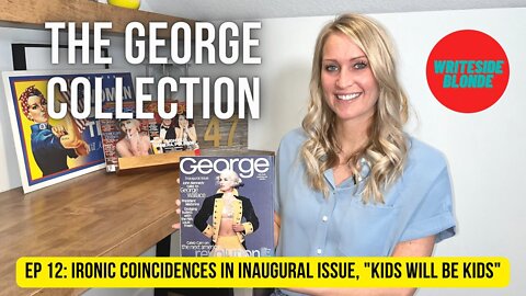 Writeside Blonde EP 12: Coincidences in the Inaugural Issue, "Kids will be Kids" (George Magazine, October 1995)