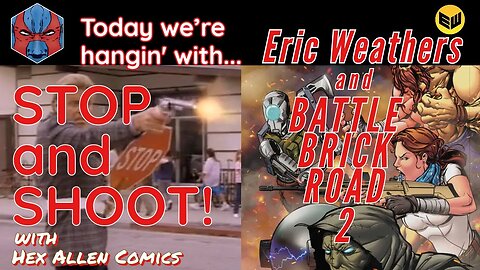 STOP and SHOOT (29) - ERIC WEATHERS and BATTLE BRICK ROAD 2!!!