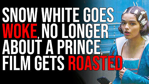 Snow White GOES WOKE, No Longer About A Prince, Film Gets Roasted For Girl Boss NONSENSE