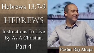 Instructions To Live By As A Christian (Part 4) // Hebrews 13:7-9