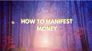 How to Manifest Money and Success