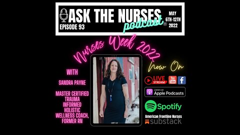 Ask The Nurses Podcast Guest Sandra Payne Master Certified Trauma Informed Holistic Wellness Coach