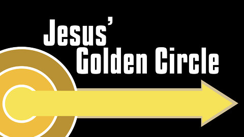 Jesus' Golden Circle