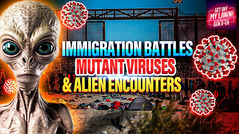 NY's Immigration Battles & Homeless Veterans & Sci-Fi Fears of Mutant Viruses and Alien Encounters!