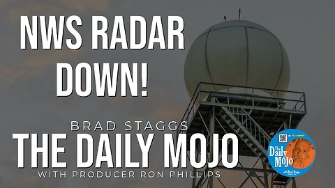 NWS Radar Down! - The Daily Mojo 041624