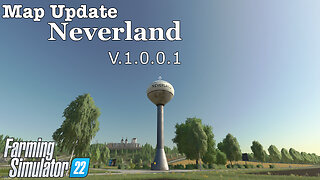 Map Update | Neverland | V.1.0.0.1 | Farming Simulator 22