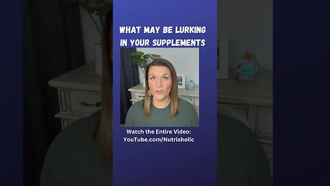 What may be lurking in your supplements #supplements #whatslurkinginsupplements #shorts