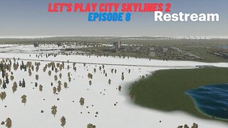 Let's play city skylines 2 Episode 8