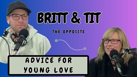 Britt & Tit : Dear Younger Me: Advice from Those Who've Been There