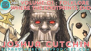 280 | Joshua Cutchin | Where the Footprints End | Volume 01: Folklore