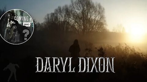 The Walking Dead: Daryl Dixon New Promo with Weird Walker Hand