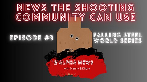 2 Alpha News with Manny & Khory # 8 Falling Steel World Series