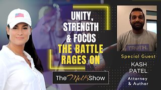 Mel K & Kash Patel | Unity, Strength & Focus - The Battle For America Rages On 11-17-22