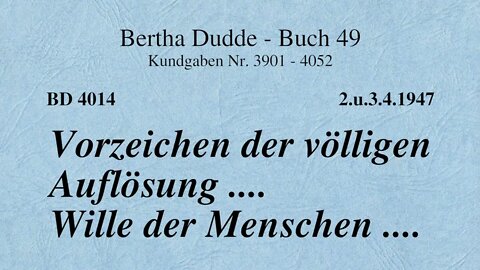 BD 4014 - VORZEICHEN DER VÖLLIGEN AUFLÖSUNG .... WILLE DER MENSCHEN ....