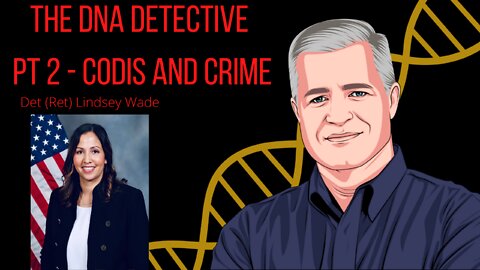 How Do DNA Databasis Like CODIS Work and Who's DNA Is There? Cold Case Det (Ret) Lindsey Wade Pt 2