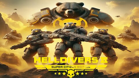 HELLDIVERS 2 with SaltyBEAR