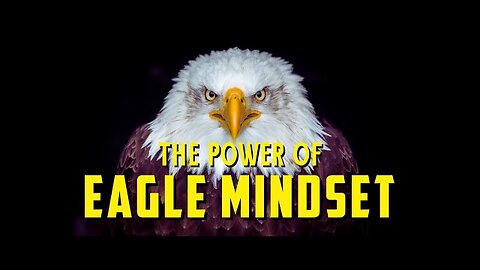 The Power Of Eagle Mindset- best motivation video🧠