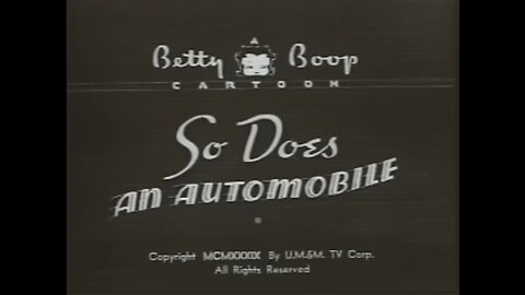 "So Does an Automobile" (1939 Original Black & White Cartoon)
