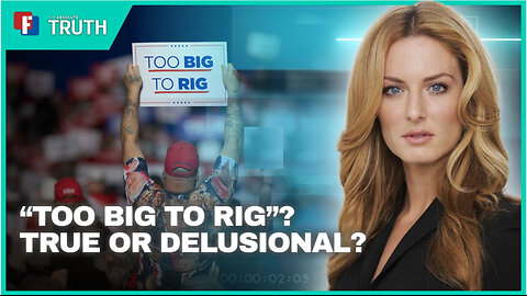 EMERALD ROBINSON - Too Big to Rig' in 2024: Accurate or Delusional?