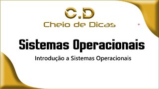 SISTEMAS OPERACIONAIS - Introdução aos Sistemas Operacionais