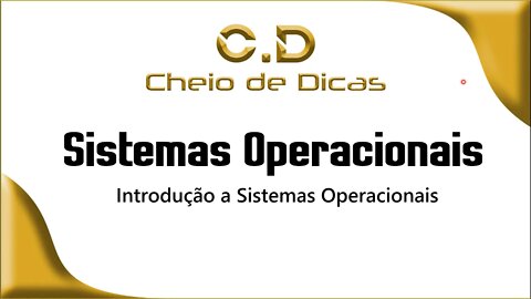 SISTEMAS OPERACIONAIS - Introdução aos Sistemas Operacionais