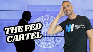 The Fed is a Corrupt Cartel: Own Bitcoin!