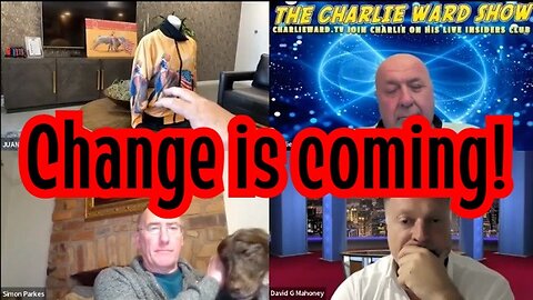 Charlie Ward - Juan O Savin - Simon Parkes: Change is Coming!