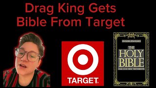 Drag King Is Upset About Getting a Bible from Target Instead of Queer Books