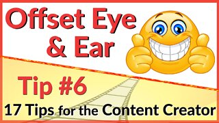 🎥 Best Tip Ever! 💥❗️ Offset Eye & Ear Tip #6 - 17 Video Tips for the Content Creator | Video Editing Tips & Tools