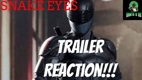 Snake Eyes Trailer Reaction!!!