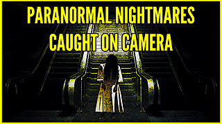 Paranormal Nightmares Caught on Camera