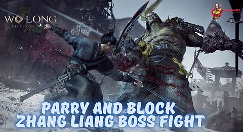 Wo Long Fallen Dynasty, Parry and Block, Zhang Liang Boss Fight