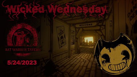 Wicked Wednesday! Bendy And The Ink Machine! 5/24/2023