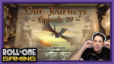 Elder Scrolls Legends: Our Journeys - Ep 89